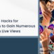 Marketing Hacks for Startupers to Gain Numerous Instagram Live Views