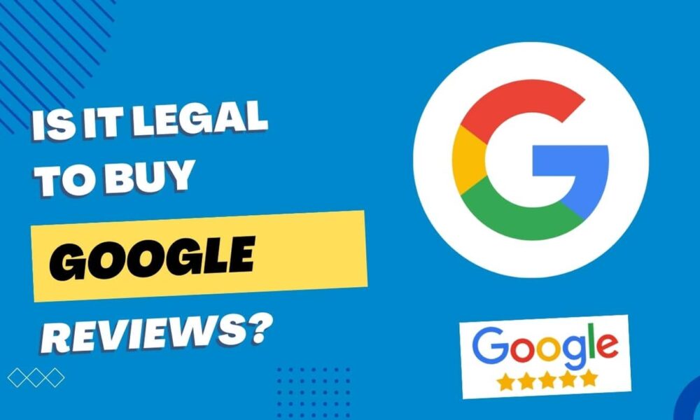 Is it illegal to buy Google reviews?