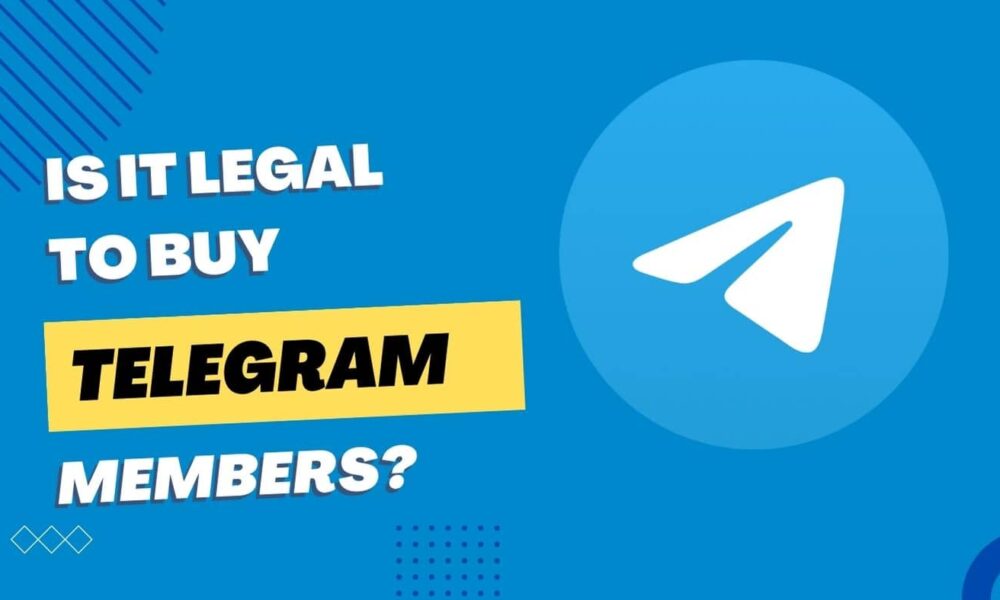 Is it illegal to buy Telegram members? Or is it legal?