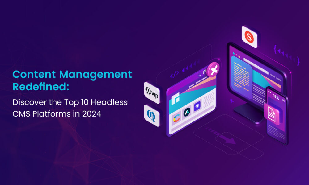 Top 10 Headless CMS Platforms in 2024