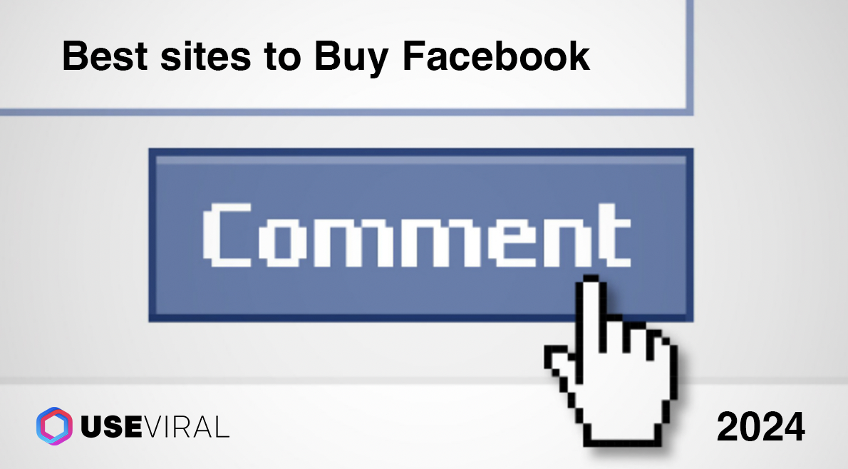 Best sites to buy Facebook Comments 2024