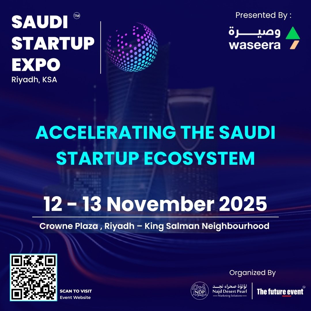 Saudi Startup Expo 2025 Accelerating the Saudi Startup Ecosystem 16 Saudi Startup Expo